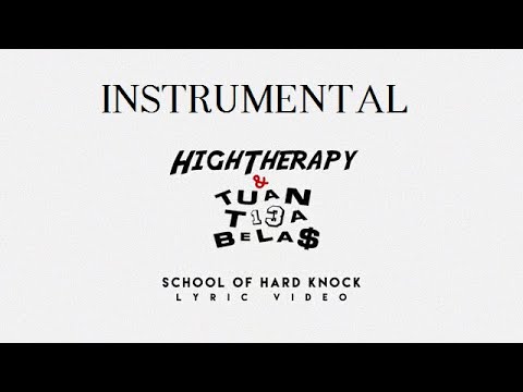 School Of Hard Knock -  INSTRUMENTAL- High Therapy x Tuan Tigabelas