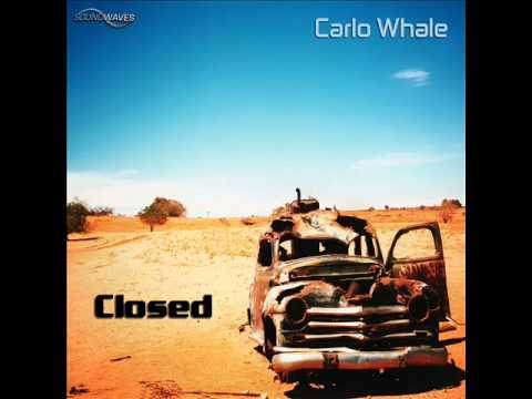 Carlo Whale - Closed (Original Mix) preview @ Soundwaves @ Beatport 03.03.13