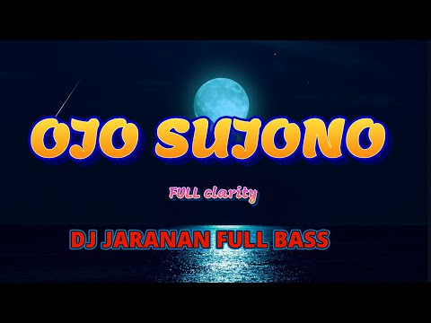 DJ JARANAN "OJO SUJONO