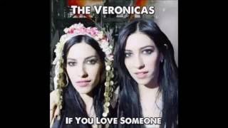 If you love someone des The Veronicas