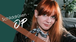 Meine OP an der Schilddrüse | Schilddrüsenknoten Erfahrungsbericht