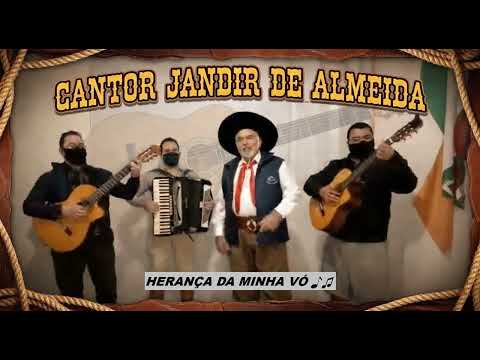 CANTOR JANDIR DE ALMEIDA - HERANÇA DA MINHA VÓ