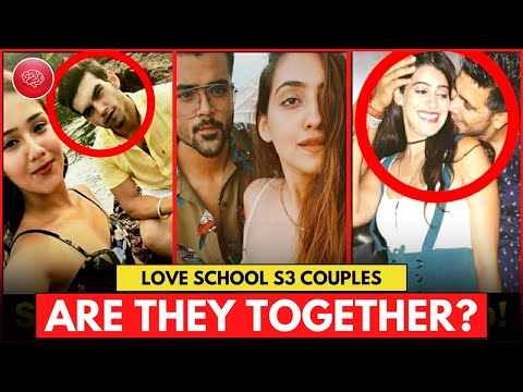 Love School Season 3 Couples | What are they Doing Now? Together or Broke Up?