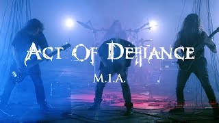 Act of Defiance &quot;M.I.A.&quot; (OFFICIAL VIDEO)