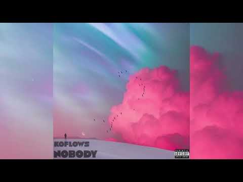 Koflows - Nobody