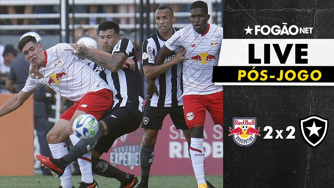 LIVE | Pós-jogo e repercussão de Red Bull Bragantino 2 x 2 Botafogo pelo Campeonato Brasileiro
