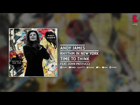 Andy James "Time To Think" feat. John Patitucci