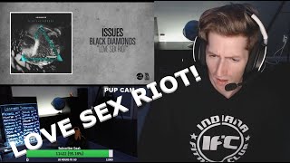 Chris REACTS to Issues - Love Sex Riot