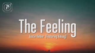 Justin Bieber - The Feeling (Lyrics) Ft. Halsey