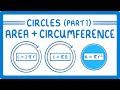GCSE Maths - How to find the  Area and Circumference of a Circle (Circles Part 1) #106