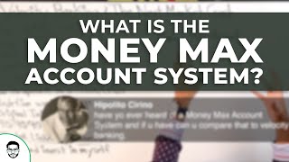 What is the Money Max Account System