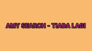 AMY SEARCH - TIADA LAGI || [ LIRIK LAGU ] OFFICIAL LYRIC VIDEO MUSIC MP3 ||