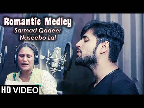 ROMANTIC MEDLEY 3   OFFICIAL VIDEO   SARMAD QADEER & NASEEBO LAL