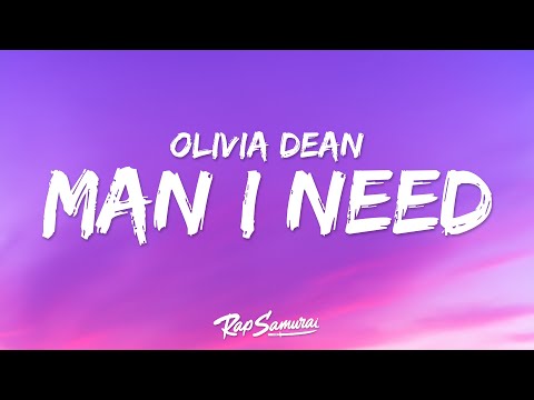 Olivia Dean - Man I Need (Lyrics) "be the man i need"