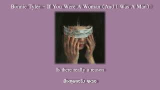 Download lagu Bonnie Tyler - If You Were A Woman (And I Was A Man) [แปลไทย] mp3