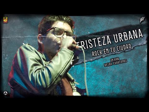Tristeza Urbana - En Vivo Desde Cuautepec - Rock En Tu Ciudad