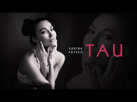 Karina Krysko - Tau