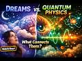 How Dreams Connect To Quantum Physics: Detailed Video Timestamps