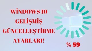 Windows 10 Güncelleme Ayarları 2019 Windows 10 Güncelleme Yardımcısı !