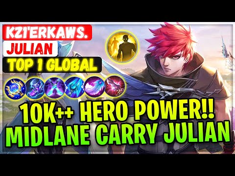 10K++ Hero Power!! Powerful Midlane Carry [ Top 1 Global Julian ] Kz1'Erkaws. - Mobile Legends Build