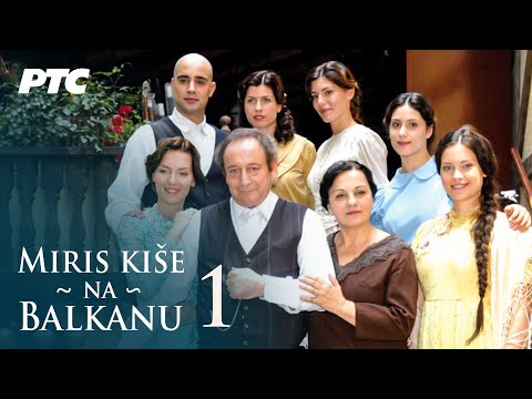 Miris kiše na Balkanu | Epizoda 1 (domaća serija)