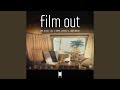 Film out Film out