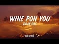 Doja Cat- Wine Pon You (Lyrics) (Sped Up Version)