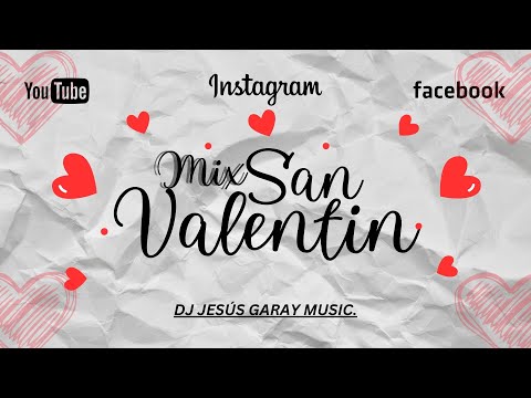 MIX SAN VALENTIN ESPECIAL 14 DE FEBRERO - DJ Jesús Garay - (ME REHUSO, TIENES LA MAGIA, TIROTEO) 💓🐼