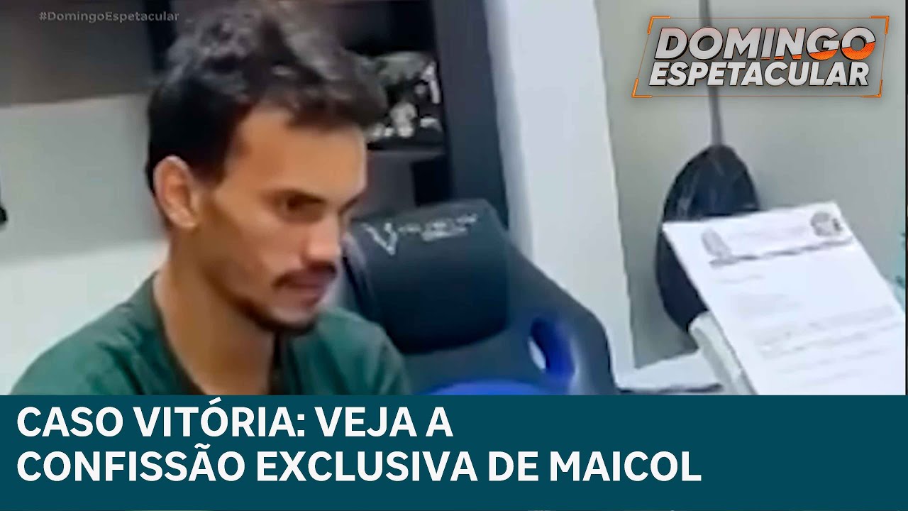 Caso Vitória: Veja a gravação em que Maicol confessou assassinato da jovem | DOMINGO ESPETACULAR
