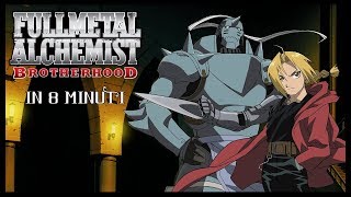 Fullmetal Alchemist Brotherhood in 8 minuti