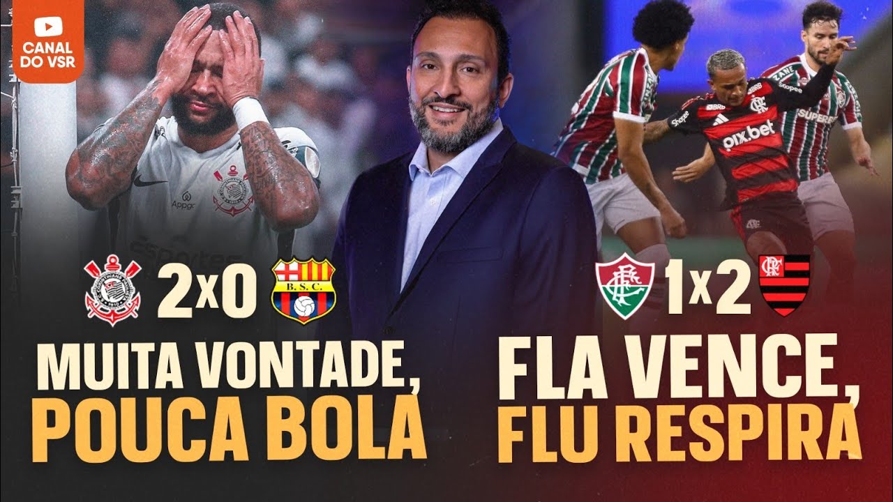 CORINTHIANS SEM LIBERTADORES / FLAMENGO COM VANTAGEM