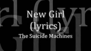 New Girl (lyrics) Suicide Machines