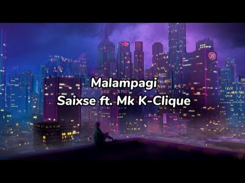 MalamPagi - Saixse ft. Mk K-Clique (Lirik)