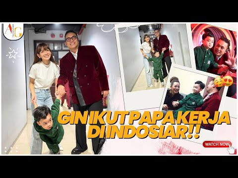 GIN'S EXCITEMENT FOLLOWING PAPA WORKING AT INDOSIAR!! (GILANG DIRGA, ADIEZTY FERSA, GIN DIRGA)