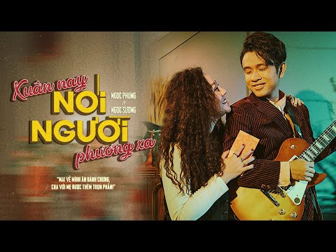 Xuân nay nói người phương xa - Ngọc Phụng