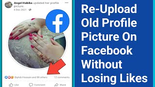 How to Re Upload Old Profile Picture On Facebook Without Losing Likes 2024