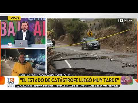 Alcalde de Monte Patria: "Enfrentamos la catástrofe sin nada"