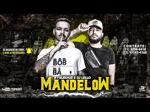DJ Lello & Elekaze - Mandelow - Mc Brankim Feat. Mc Yury