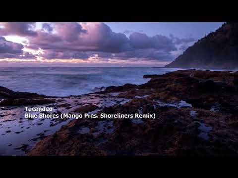 Tucandeo - Blue Shores (Mango Pres  Shoreliners Remix)[RC012][HBR009]
