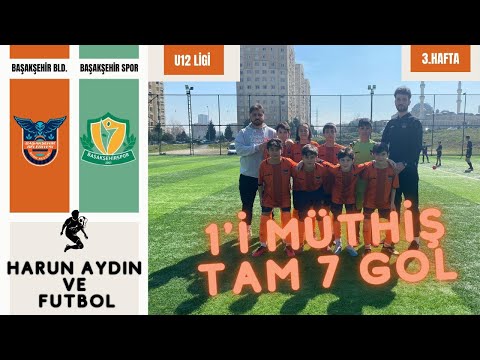U12 LİGİ 3.HAFTA MAÇIMIZ | BAŞAKŞEHİR BLD. - BAŞAKŞEHİR SPOR