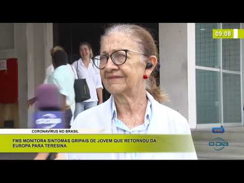 BOM DIA NEWS 28 02 20 FMS monitora sintomas gripais de jovem que retornou da Europa para Teresina