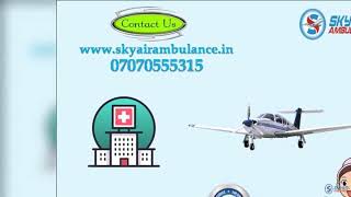 Get Best Medical Support by Sky Air Ambulance in Siliguri