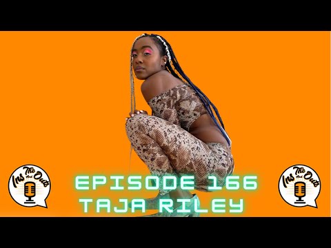 Episode #166 - Taja Riley