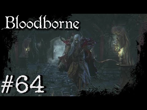 Bloodborne (PS4) Playthrough Part: 64