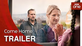 Come Home: Trailer - BBC One