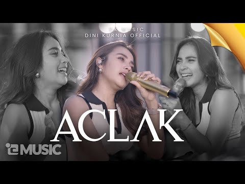 Dini Kurnia Feat. Mufly Key - ACLAK (Official Music Video) || Fyp On TikTok