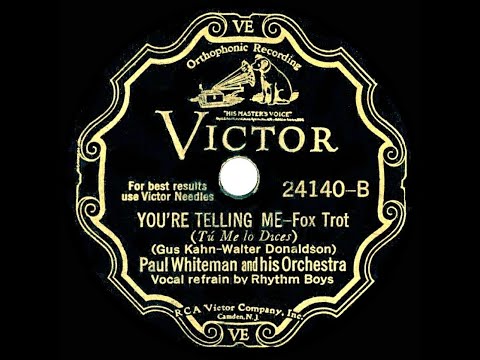 1932 Paul Whiteman - You’re Telling Me (Rhythm Boys, vocal)