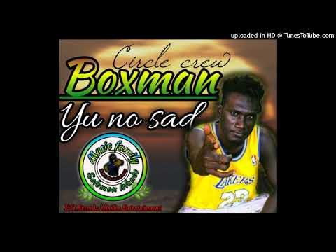 Boxman[Circle crew]-Yu no sad•Music family vibez🌿🇸🇧