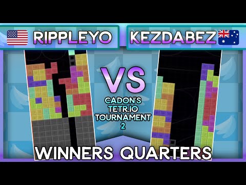 Cadon's Tetr.io Tournament 2 - Rippleyo Vs. KezDaBez - Winners Quarters