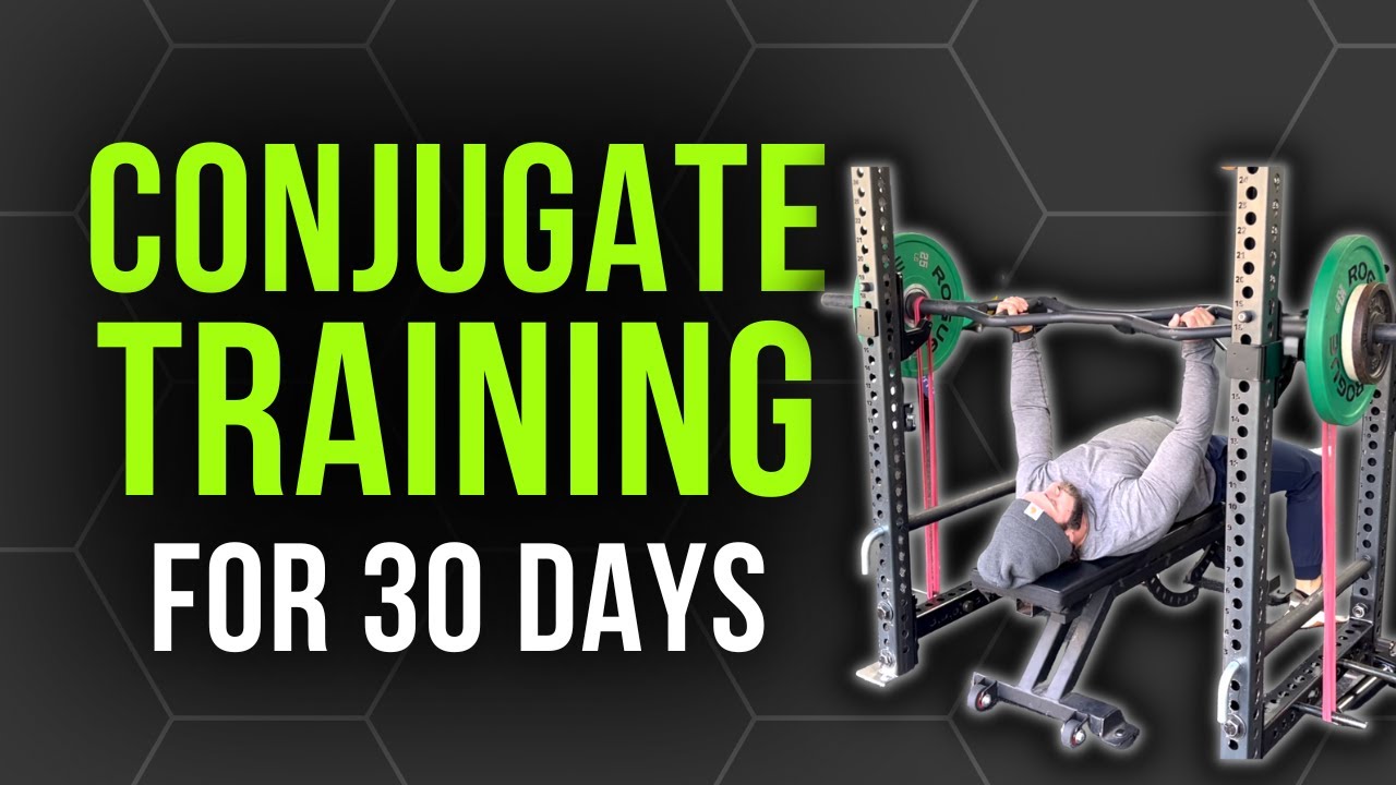 I Did Conjugate Training for 30 Days. Here’s What I learned